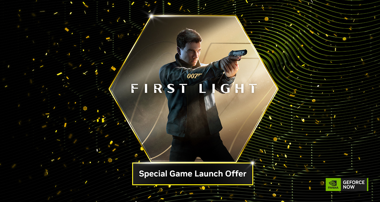 GeForce NOW: пополнение библиотеки и новый бандл 007 First Light