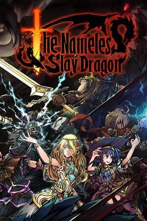 The Nameless: Slay Dragon - описание, особенности и системные требования